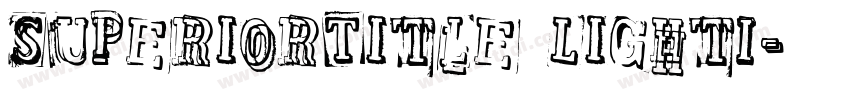 SuperiorTitle LightI字体转换